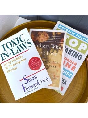 Toxic In-Laws Mothers Who Can’t Love Susan Forward Stop Caretaking Narcissist